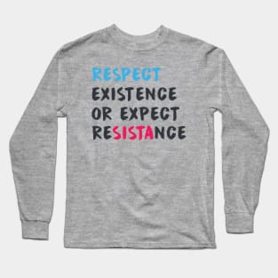 respect Long Sleeve T-Shirt